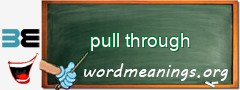 WordMeaning blackboard for pull through